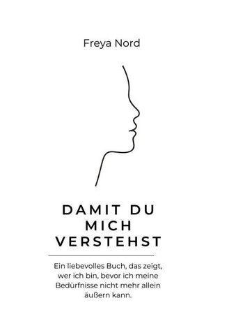 Damit du mich Verstehst