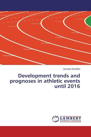 Development trends and prognoses in athletic events until 2016