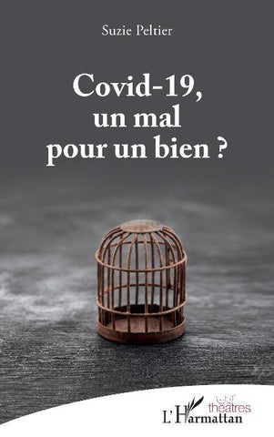 Covid-19, un mal pour un bien ?