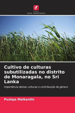 Cultivo de culturas subutilizadas no distrito de Monaragala, no Sri Lanka