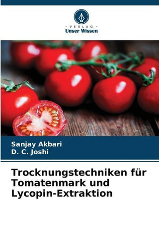 Trocknungstechniken für Tomatenmark und Lycopin-Extraktion