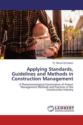 Applying Standards, Guidelines and Methods in Construction Management