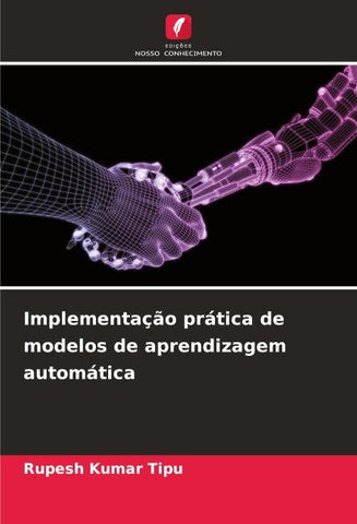 Implementação prática de modelos de aprendizagem automática