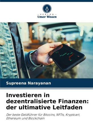 Investieren in dezentralisierte Finanzen: der ultimative Leitfaden