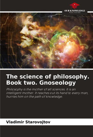 The science of philosophy. Book two. Gnoseology