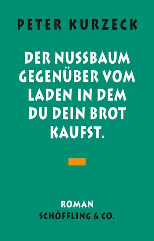 Der Nußbaum gegenüber vom Laden, in dem du dein Brot kaufst