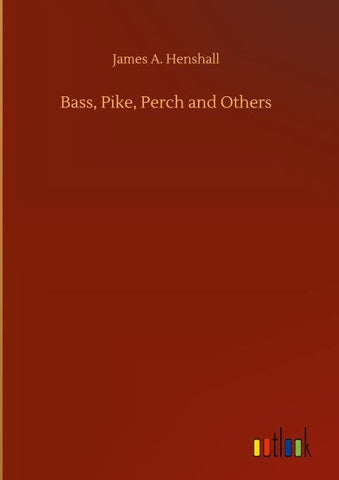 Bass, Pike, Perch and Others