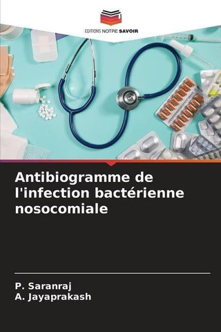 Antibiogramme de l'infection bactérienne nosocomiale