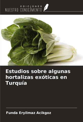 Estudios sobre algunas hortalizas exóticas en Turquía