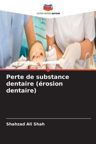 Perte de substance dentaire (érosion dentaire)