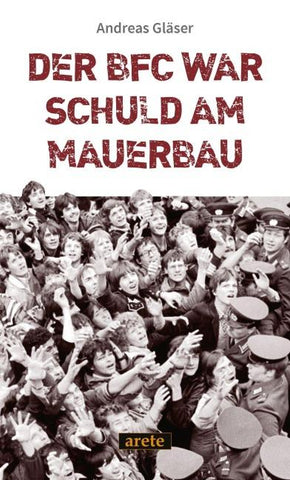 Der BFC war schuld am Mauerbau