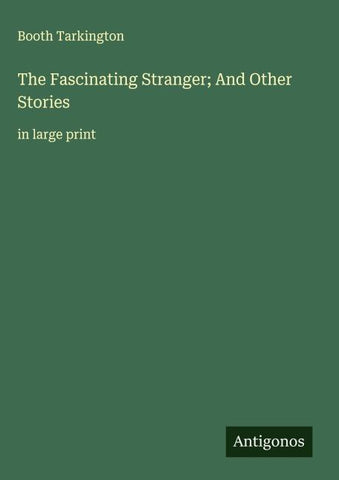 The Fascinating Stranger; And Other Stories