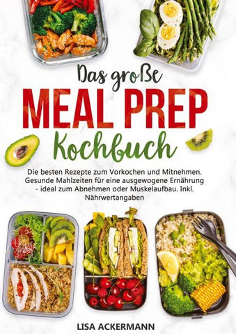 Das große Meal Prep Kochbuch