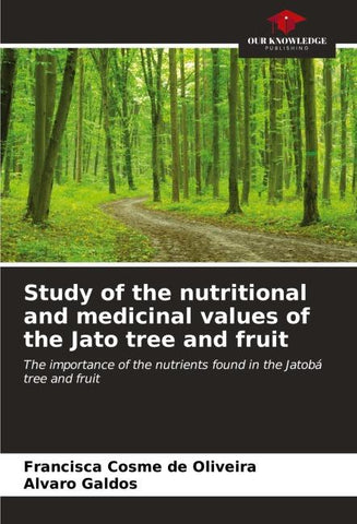 Study of the nutritional and medicinal values of the Jato tree and fruit