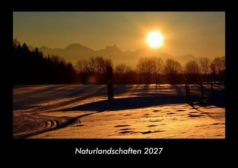 Naturlandschaften 2027 Fotokalender DIN A3