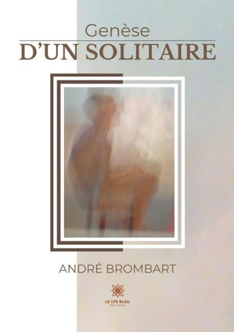 Genèse d'un solitaire