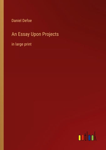 An Essay Upon Projects
