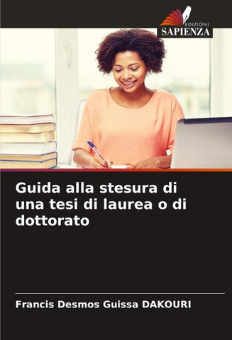 Guida alla stesura di una tesi di laurea o di dottorato