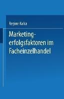 Marketingerfolgsfaktoren im Facheinzelhandel