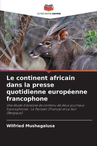 Le continent africain dans la presse quotidienne européenne francophone