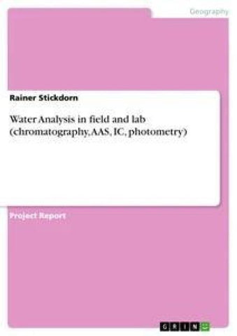 Water Analysis in field and lab (chromatography, AAS, IC, photometry)