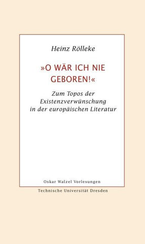 "O wär ich nie geboren!"