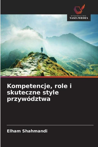 Kompetencje, role i skuteczne style przywództwa