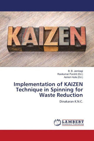 Implementation of KAIZEN Technique in Spinning for Waste Reduction