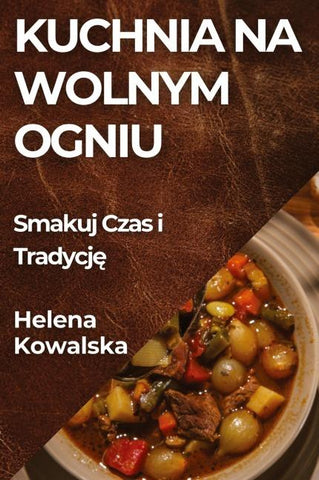 Kuchnia na Wolnym Ogniu