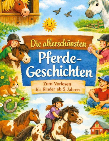 Die allerschönsten Pferdegeschichten