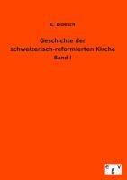 Geschichte der schweizerisch-reformierten Kirche