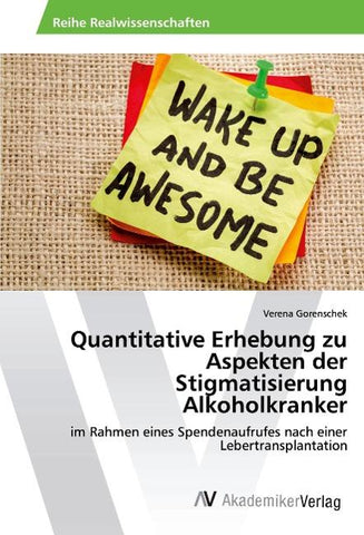 Quantitative Erhebung zu Aspekten der Stigmatisierung Alkoholkranker
