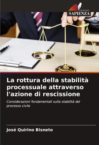 La rottura della stabilità processuale attraverso l'azione di rescissione