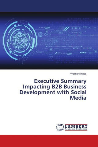 Executive Summary Impacting B2B Business Development with Social Media