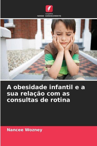 A obesidade infantil e a sua relação com as consultas de rotina