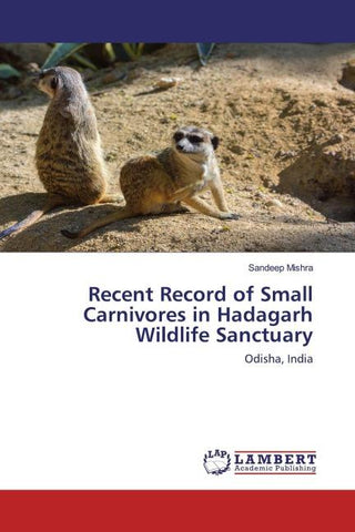 Recent Record of Small Carnivores in Hadagarh Wildlife Sanctuary