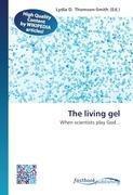 The living gel
