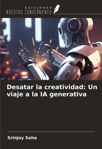 Desatar la creatividad: Un viaje a la IA generativa