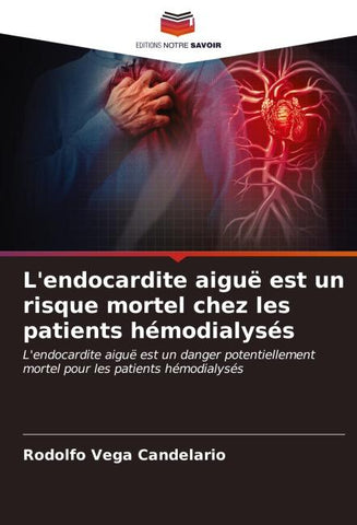 L'endocardite aiguë est un risque mortel chez les patients hémodialysés