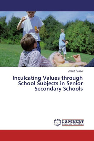 Inculcating Values through School Subjects in Senior Secondary Schools