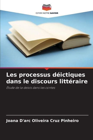 Les processus déictiques dans le discours littéraire