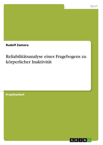 Reliabilitätsanalyse eines Fragebogens zu körperlicher Inaktivität