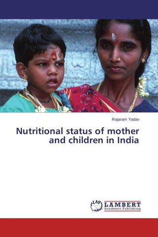 Nutritional status of mother and children in India