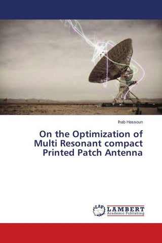 On the Optimization of Multi Resonant compact Printed Patch Antenna
