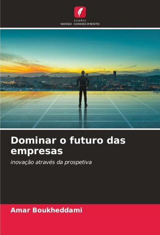 Dominar o futuro das empresas