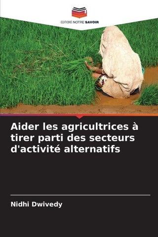 Aider les agricultrices à tirer parti des secteurs d'activité alternatifs