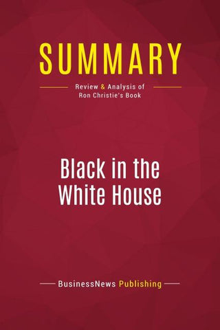 Summary: Black in the White House