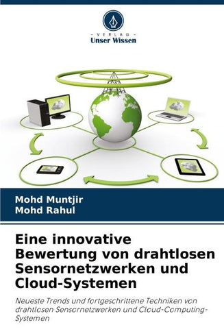 Eine innovative Bewertung von drahtlosen Sensornetzwerken und Cloud-Systemen