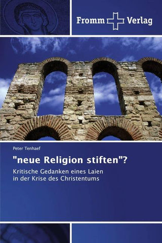 "neue Religion stiften"?