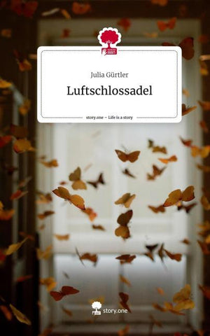 Luftschlossadel. Life is a Story - story.one